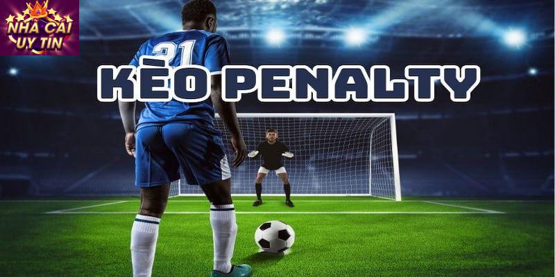 Kèo Penalty Tại Nhà Cái Uy Tín